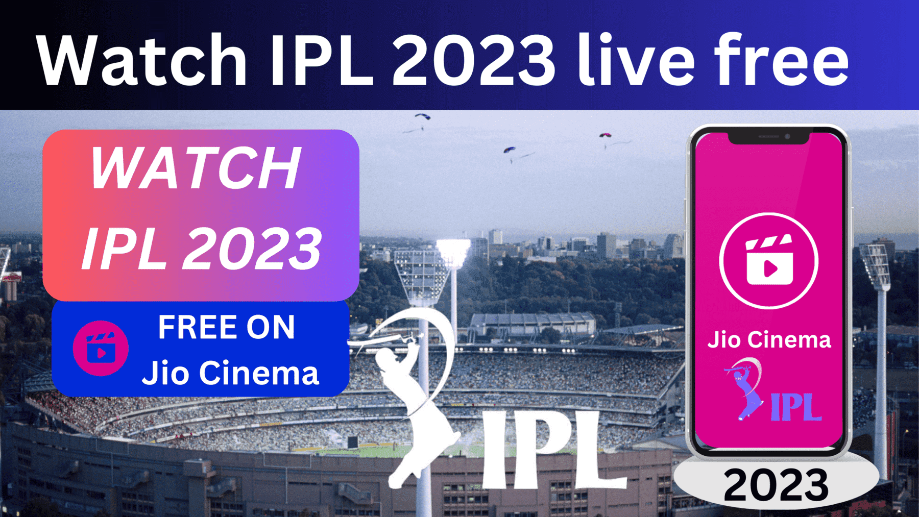 Watch IPL 2023 live free